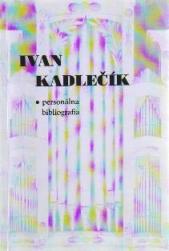 Ivan Kadlečík, Personálna bibliografia