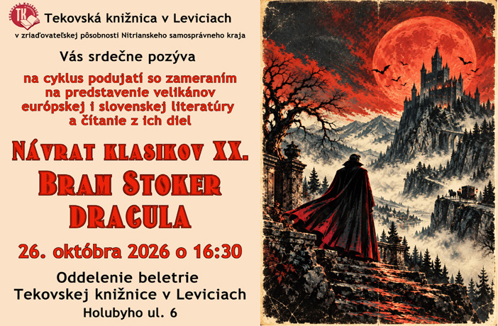 NÁVRAT KLASIKOV XX. - tajomný svet Brama Stokera a jeho legendárneho románu DRACULA