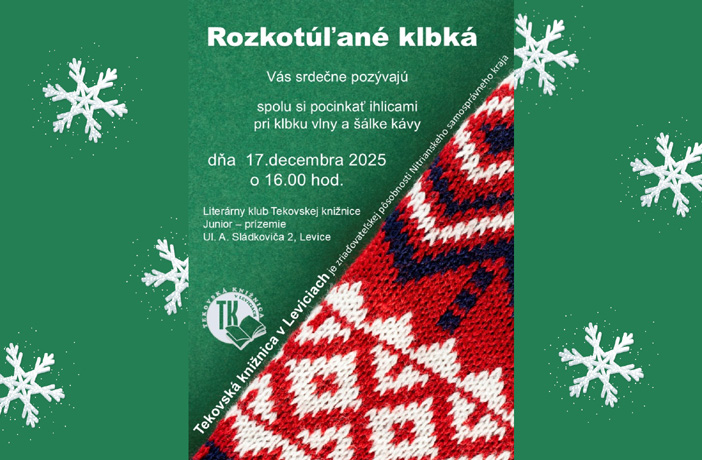 ROZKOTÚĽANÉ KLBKÁ Vás srdečne pozývajú na posledné tohtoročné stretnutie šikovných rúk.