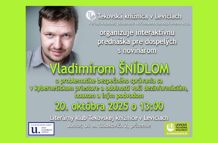 Interaktívna prednáška novinára Vladimíra Šnídla zameraná na bezpečné správanie sa v kyberpriestore a odolnosť voči dezinformáciám.